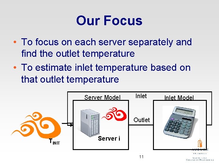 Our Focus • To focus on each server separately and find the outlet temperature