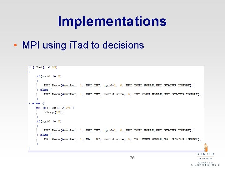 Implementations • MPI using i. Tad to decisions 25 