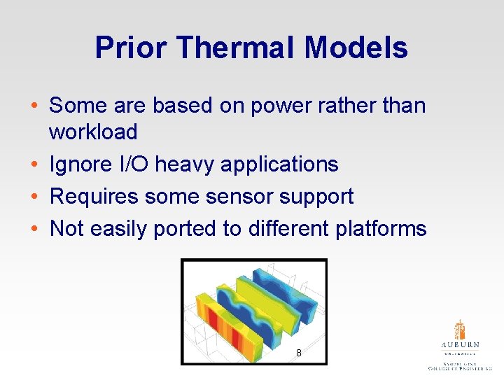 Prior Thermal Models • Some are based on power rather than workload • Ignore