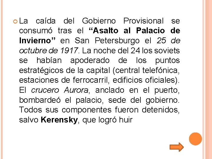 La caída del Gobierno Provisional se consumó tras el “Asalto al Palacio de La caída del Gobierno Provisional se consumó tras el “Asalto al Palacio de
