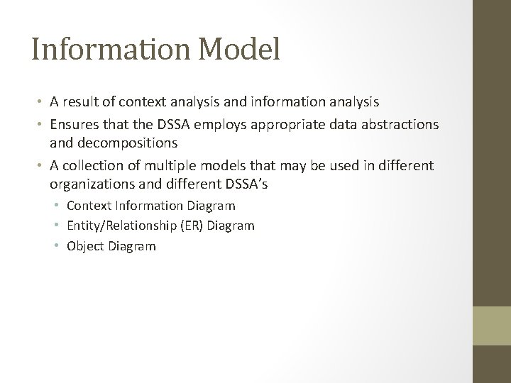 Information Model • A result of context analysis and information analysis • Ensures that