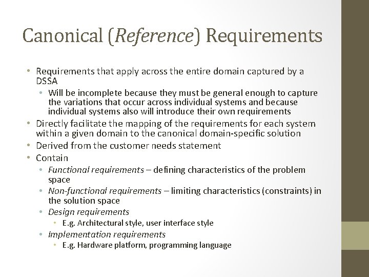 Canonical (Reference) Requirements • Requirements that apply across the entire domain captured by a