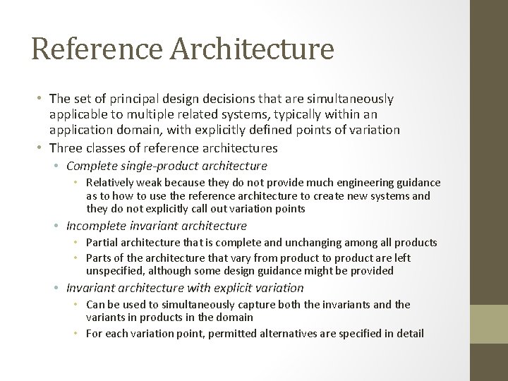 Reference Architecture • The set of principal design decisions that are simultaneously applicable to