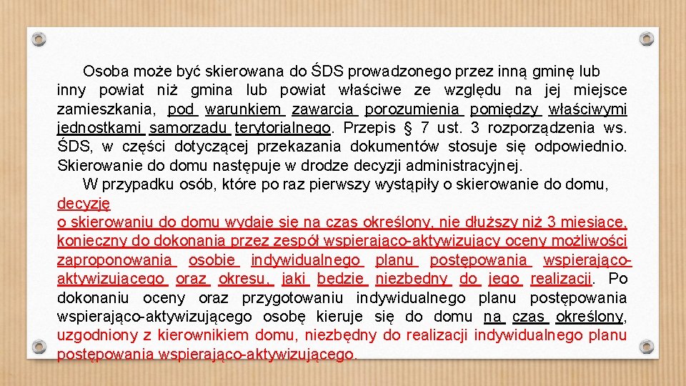 Osoba może być skierowana do ŚDS prowadzonego przez inną gminę lub inny powiat niż