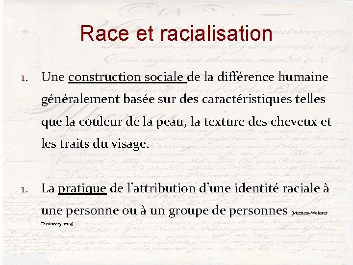 Race et racialisation 1. Une construction sociale de la différence humaine généralement basée sur