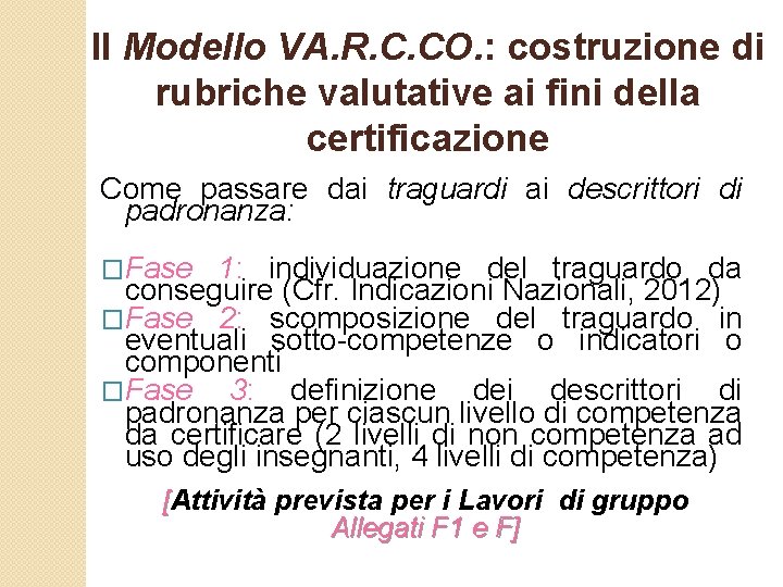 Il Modello VA. R. C. CO. : costruzione di rubriche valutative ai fini della