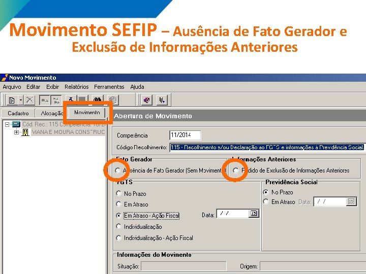 Movimento SEFIP – Ausência de Fato Gerador e Exclusão de Informações Anteriores Movimento SEFIP – Ausência de Fato Gerador e Exclusão de Informações Anteriores