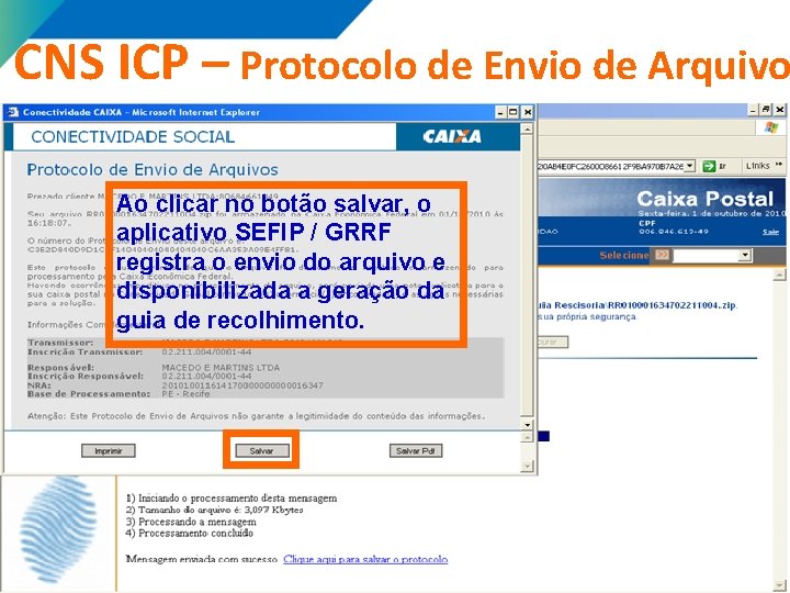 CNS ICP – Protocolo de Envio de Arquivo Ao clicar no botão salvar, o CNS ICP – Protocolo de Envio de Arquivo Ao clicar no botão salvar, o