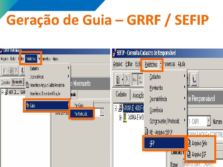Geração de Guia – GRRF / SEFIP Geração de Guia – GRRF / SEFIP