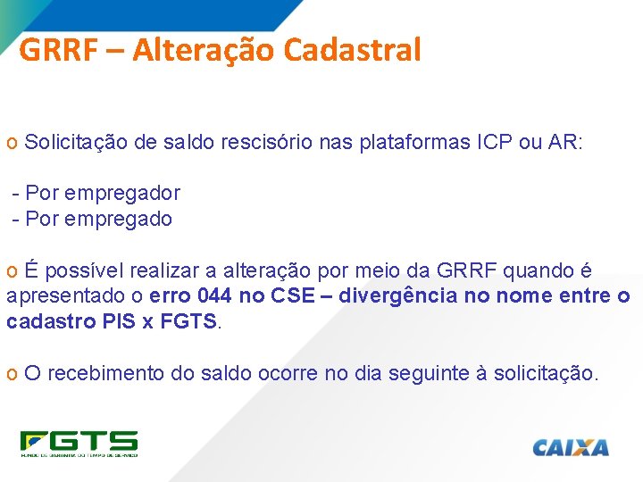 GRRF – Alteração Cadastral o Solicitação de saldo rescisório nas plataformas ICP ou AR: