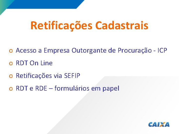 Retificações Cadastrais o Acesso a Empresa Outorgante de Procuração - ICP o RDT On