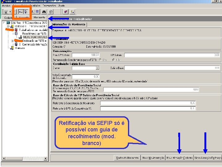 Retificação via SEFIP só é possível com guia de recolhimento (mod. branco) 