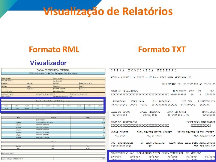 Visualização de Relatórios Formato RML Visualizador Formato TXT 