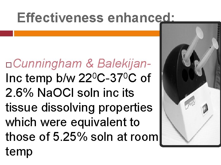 Effectiveness enhanced: Cunningham & Balekijan. Inc temp b/w 220 C-370 C of 2. 6%