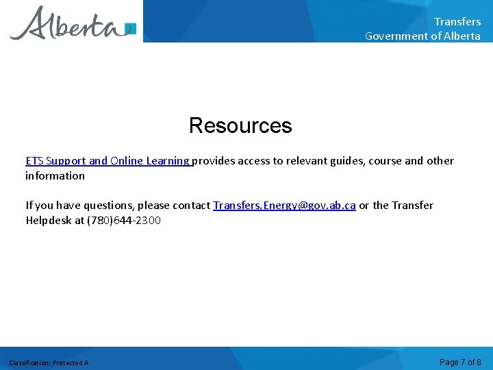 Transfers Government of Alberta Resources ETS Support and Online Learning provides access to relevant