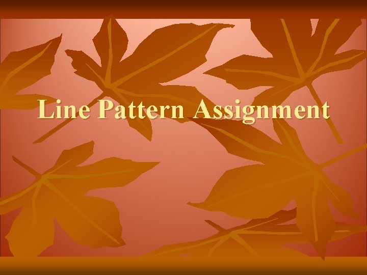 Line Pattern Assignment 