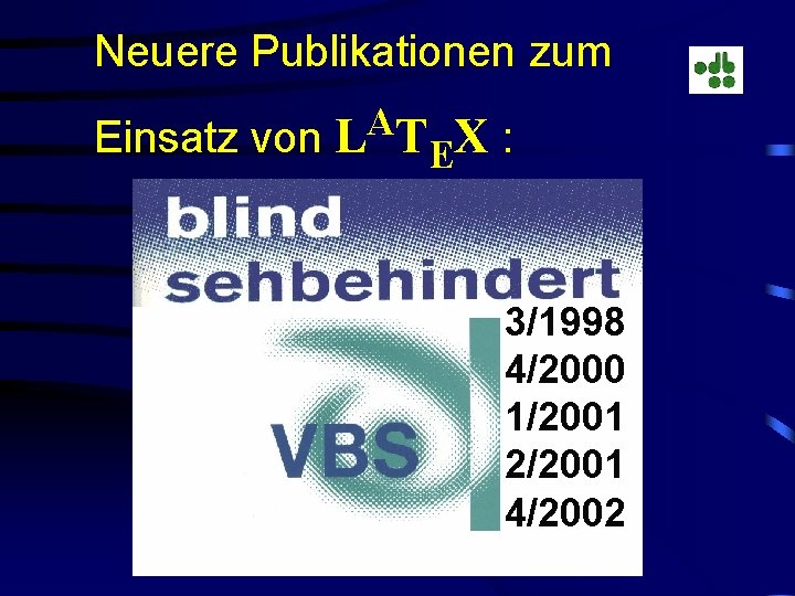 Neuere Publikationen zum A Einsatz von L TEX : 3/1998 4/2000 1/2001 2/2001 4/2002