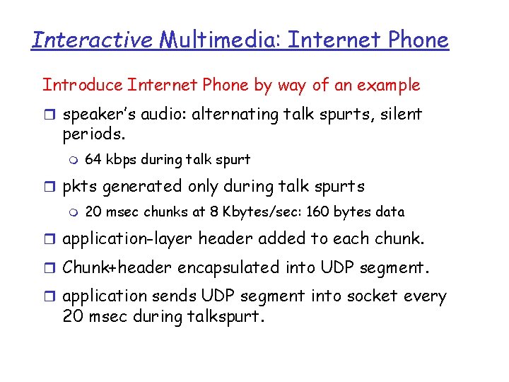 Interactive Multimedia: Internet Phone Introduce Internet Phone by way of an example r speaker’s