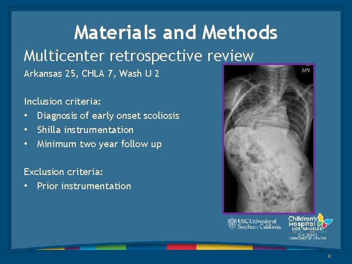 Materials and Methods Multicenter retrospective review Arkansas 25, CHLA 7, Wash U 2 Inclusion