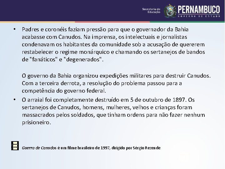  • Padres e coronéis faziam pressão para que o governador da Bahia acabasse