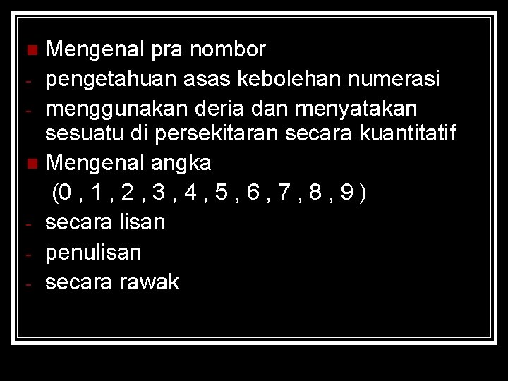 Mengenal pra nombor - pengetahuan asas kebolehan numerasi - menggunakan deria dan menyatakan sesuatu