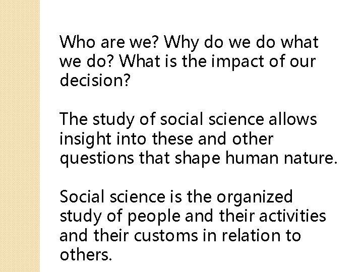 Who are we? Why do we do what we do? What is the impact