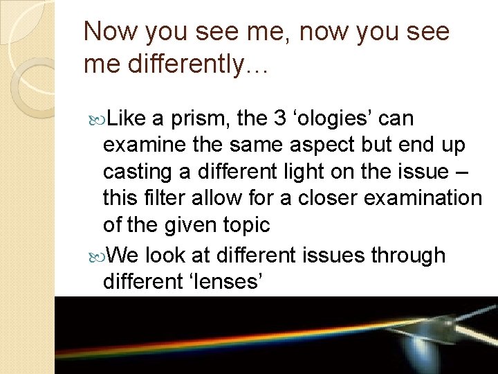 Now you see me, now you see me differently… Like a prism, the 3