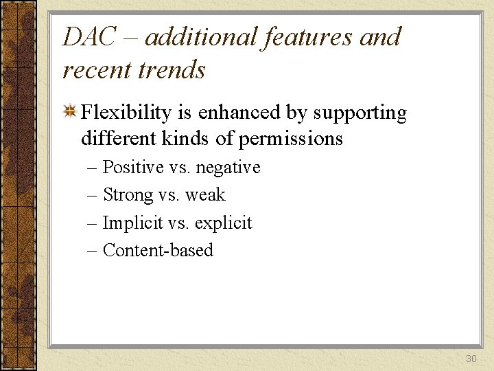 DAC – additional features and recent trends Flexibility is enhanced by supporting different kinds