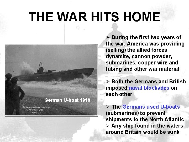 THE WAR HITS HOME Ø During the first two years of the war, America