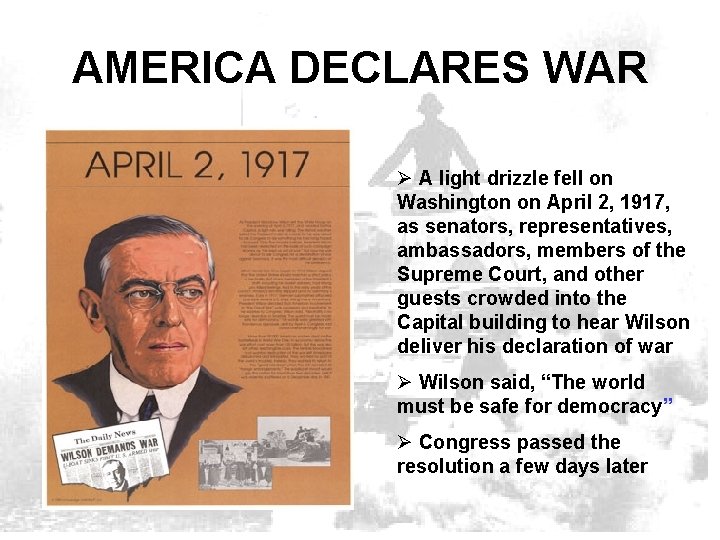 AMERICA DECLARES WAR Ø A light drizzle fell on Washington on April 2, 1917,