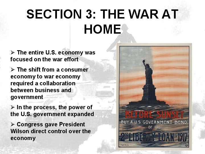 SECTION 3: THE WAR AT HOME Ø The entire U. S. economy was focused