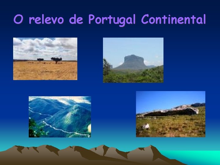 O relevo de Portugal Continental 