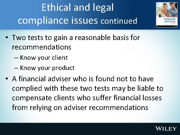 Ethical and legal compliance issues continued • Two tests to gain a reasonable basis