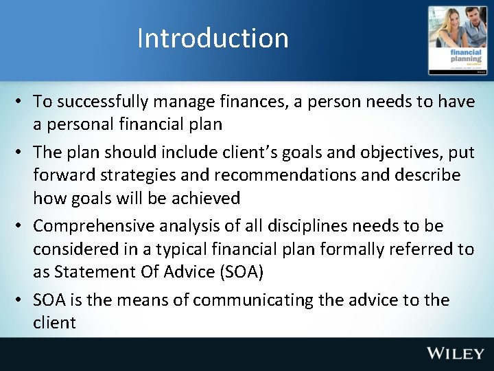Introduction • To successfully manage finances, a person needs to have a personal financial