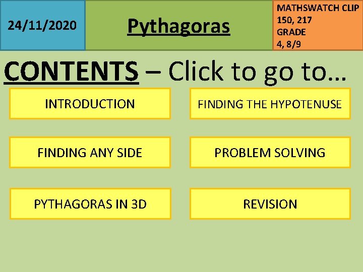 24/11/2020 Pythagoras MATHSWATCH CLIP 150, 217 GRADE 4, 8/9 CONTENTS – Click to go