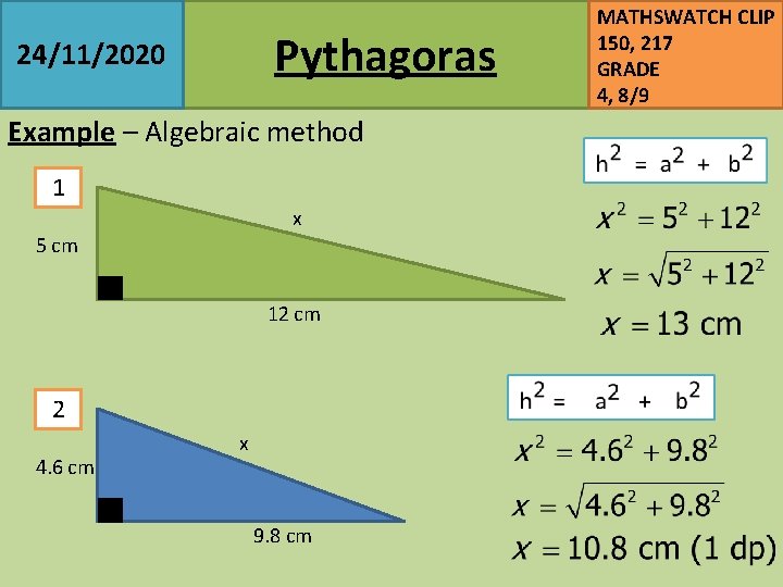 MATHSWATCH CLIP 150, 217 GRADE 4, 8/9 Pythagoras 24/11/2020 Example – Algebraic method 1