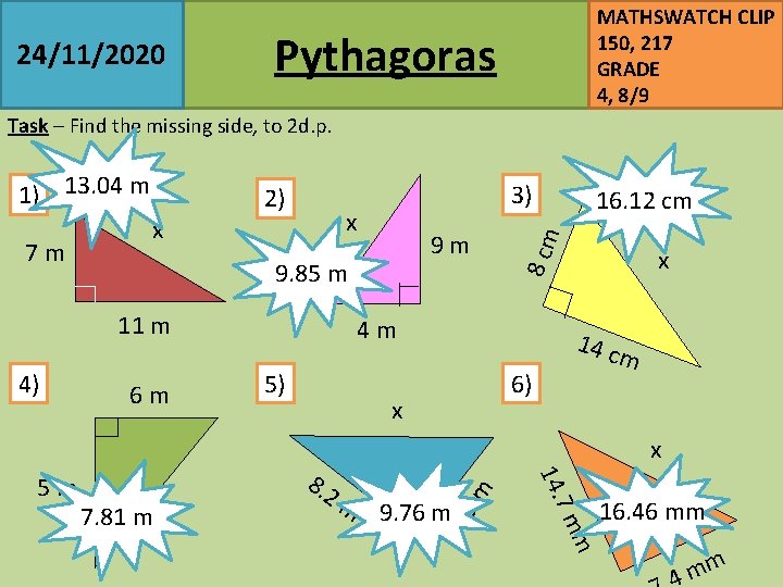 24/11/2020 MATHSWATCH CLIP 150, 217 GRADE 4, 8/9 Pythagoras Task – Find the missing