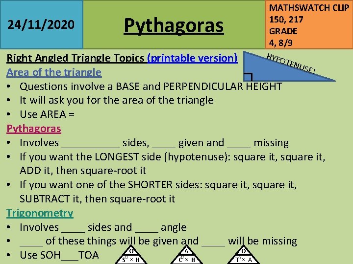 24/11/2020 Pythagoras MATHSWATCH CLIP 150, 217 GRADE 4, 8/9 HYP Right Angled Triangle Topics