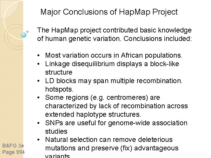 Major Conclusions of Hap. Map Project The Hap. Map project contributed basic knowledge of Major Conclusions of Hap. Map Project The Hap. Map project contributed basic knowledge of