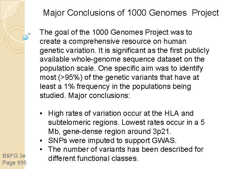 Major Conclusions of 1000 Genomes Project The goal of the 1000 Genomes Project was Major Conclusions of 1000 Genomes Project The goal of the 1000 Genomes Project was