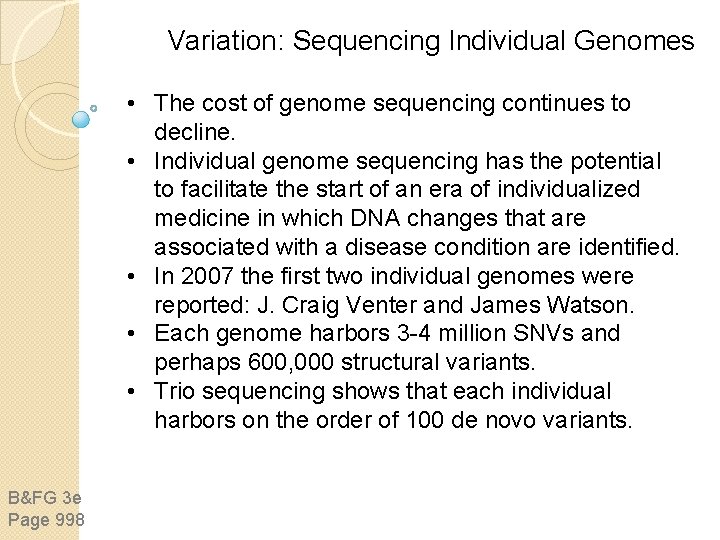 Variation: Sequencing Individual Genomes • The cost of genome sequencing continues to decline. • Variation: Sequencing Individual Genomes • The cost of genome sequencing continues to decline. •