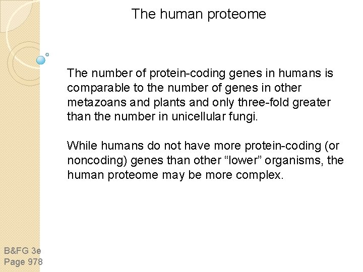 The human proteome The number of protein-coding genes in humans is comparable to the The human proteome The number of protein-coding genes in humans is comparable to the