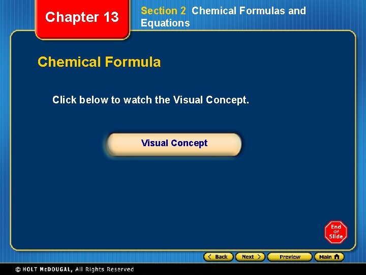 Chapter 13 Section 2 Chemical Formulas and Equations Chemical Formula Click below to watch