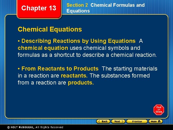 Chapter 13 Section 2 Chemical Formulas and Equations Chemical Equations • Describing Reactions by