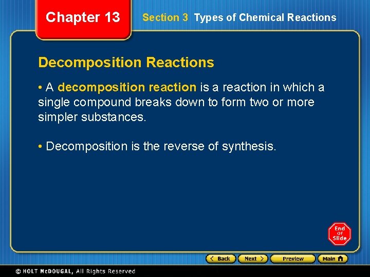 Chapter 13 Section 3 Types of Chemical Reactions Decomposition Reactions • A decomposition reaction
