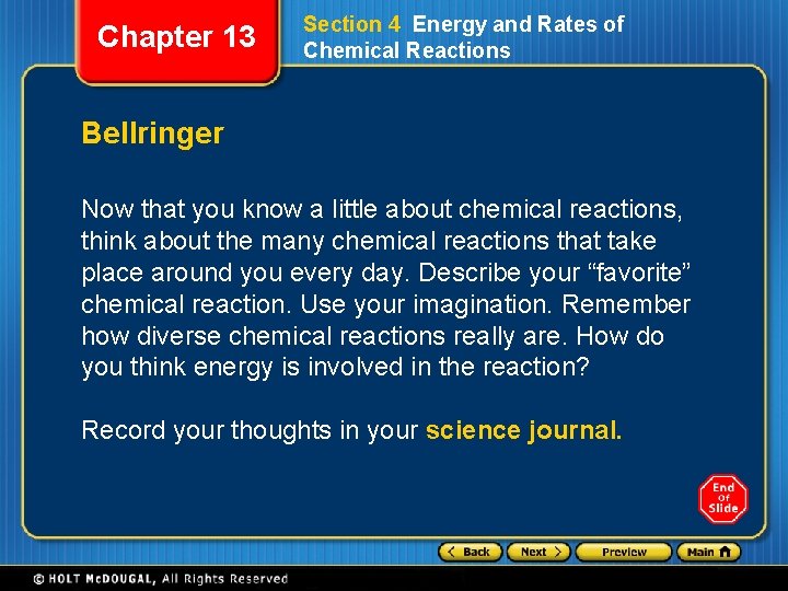 Chapter 13 Section 4 Energy and Rates of Chemical Reactions Bellringer Now that you