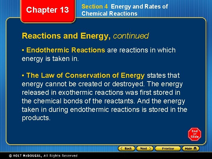 Chapter 13 Section 4 Energy and Rates of Chemical Reactions and Energy, continued •