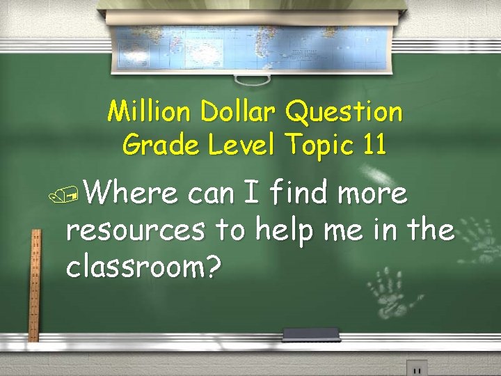 Million Dollar Question Grade Level Topic 11 /Where can I find more resources to
