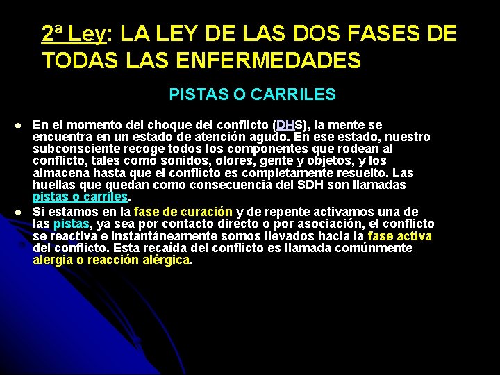 2ª Ley: LA LEY DE LAS DOS FASES DE TODAS LAS ENFERMEDADES PISTAS O