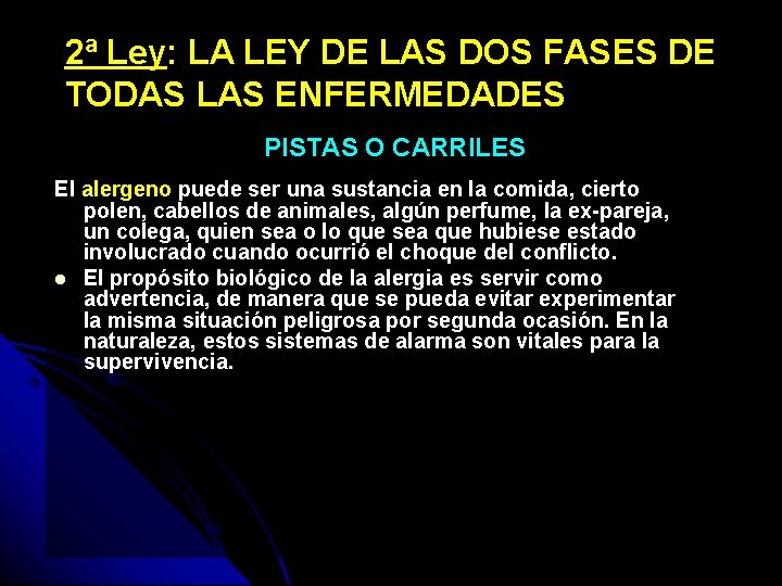 2ª Ley: LA LEY DE LAS DOS FASES DE TODAS LAS ENFERMEDADES PISTAS O